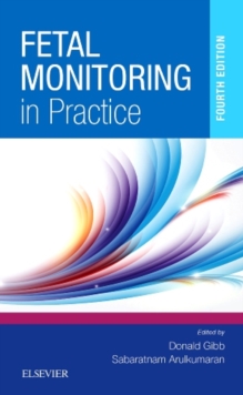 Fetal Monitoring in Practice, Paperback / softback Book Fetal Monitoring in Practice, Paperback / softback Book