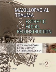 Maxillofacial Trauma and Esthetic Facial Reconstruction - E-Book : Maxillofacial Trauma and Esthetic Facial Reconstruction - E-Book