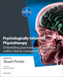 Psychologically Informed Physiotherapy : Embedding psychosocial perspectives within clinical management