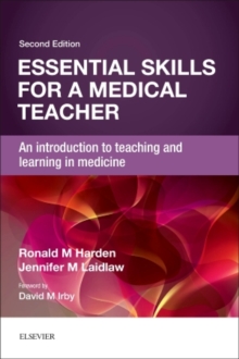 Essential Skills for a Medical Teacher : An Introduction to Teaching and Learning in Medicine, Paperback Book Essential Skills for a Medical Teacher : An Introduction to Teaching and Learning in Medicine, Paperback Book