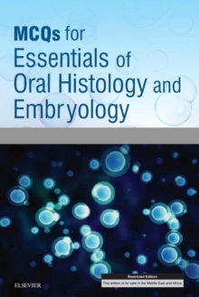 MCQs for Essentials of Oral Histology and Embryology E-Book : MCQs for Essentials of Oral Histology and Embryology E-Book