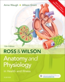 Ross & Wilson Anatomy and Physiology in Health and Illness, Paperback / softback Book Ross & Wilson Anatomy and Physiology in Health and Illness, Paperback / softback Book