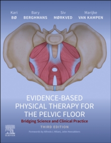 Evidence-Based Physical Therapy for the Pelvic Floor : Bridging Science and Clinical Practice