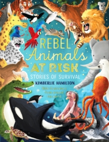 Rebel Animals at Risk: Stories of Survival (ebook)