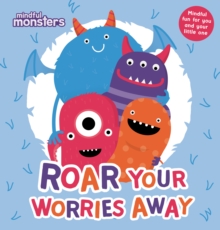 Mindful Monsters: Roar Your Worries Away