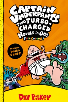 Captain Underpants: Two Turbo-Charged Novels In One (Full Colour!)