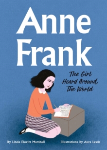 Anne Frank: The Girl Heard Around the World (ebook)