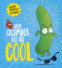 When Cucumber Lost His Cool (EBOOK)