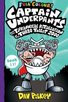 Captain Underpants and the Tyrannical Retaliation of the Turbo Toilet 2000 Full Colour EBOOK