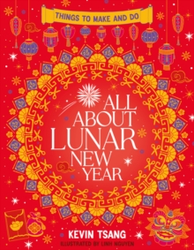 All About Lunar New Year: Things To Make And Do