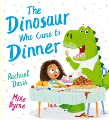 The Dinosaur Who Came to Dinner (PB)