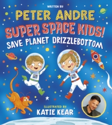 Super Space Kids! Save Planet Drizzlebottom