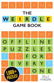 Weirdle: A Wonderfully Wordy Game Book