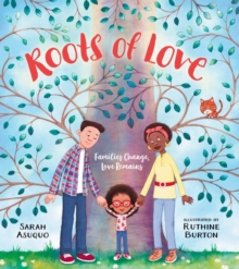 Roots of Love: Families Change, Love Remains ebook