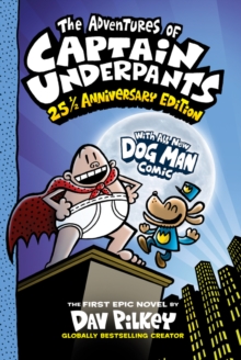 The Adventures Of Captain Underpants: 25th Anniversary Edition