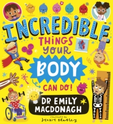Scholastic Incredible Things Your Body Can Do!