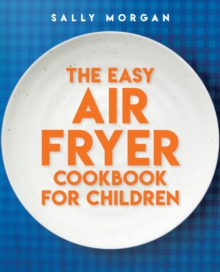Scholastic The Easy Air Fryer Cookbook For Children