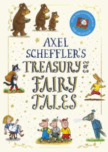 Axel Scheffler's Treasury of Fairy Tales
