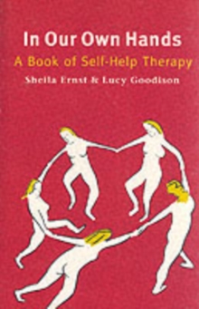 In Our Own Hands : Book of Self-help Therapy, Paperback Book In Our Own Hands : Book of Self-help Therapy, Paperback Book