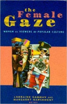 The Female Gaze, Paperback Book The Female Gaze, Paperback Book