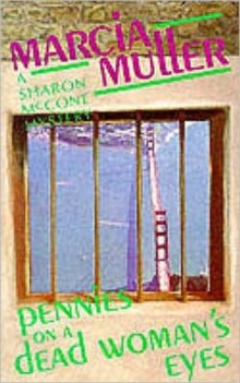 Pennies on a Dead Woman's Eyes : A Sharon McCone Mystery, Paperback / softback Book Pennies on a Dead Woman's Eyes : A Sharon McCone Mystery, Paperback / softback Book