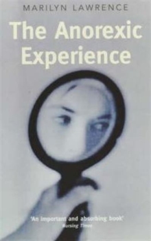 The Anorexic Experience, Paperback / softback Book The Anorexic Experience, Paperback / softback Book