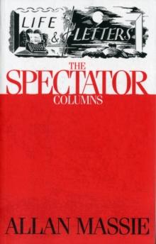 Life & Letters : The Spectator Columns, Paperback Book Life & Letters : The Spectator Columns, Paperback Book