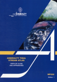 NP222 Tidal Stream Atlas : Firth of Clyde and Approaches, Paperback Book NP222 Tidal Stream Atlas : Firth of Clyde and Approaches, Paperback Book