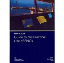 A Guide to the Practical Use of ENCs, Hardback Book A Guide to the Practical Use of ENCs, Hardback Book