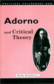 Adorno and Critical Theory, Paperback / softback Book Adorno and Critical Theory, Paperback / softback Book
