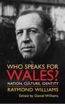 Who Speaks for Wales? : Nation, Culture, Identity, Paperback / softback Book Who Speaks for Wales? : Nation, Culture, Identity, Paperback / softback Book