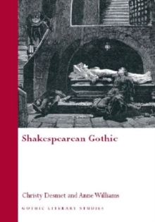 Shakespearean Gothic, Hardback Book Shakespearean Gothic, Hardback Book