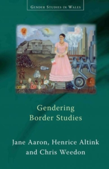 Gendering Border Studies, Paperback / softback Book Gendering Border Studies, Paperback / softback Book