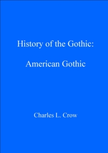 History of the Gothic: American Gothic