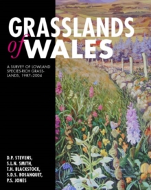 Grasslands of Wales : A Survey of Lowland Species-rich Grasslands, 1987-2004, Hardback Book Grasslands of Wales : A Survey of Lowland Species-rich Grasslands, 1987-2004, Hardback Book