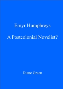 Emyr Humphreys : A Postcolonial Novelist?