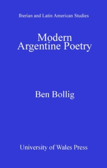 Modern Argentine Poetry : Exile, Displacement, Migration