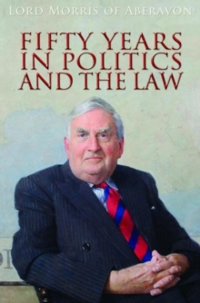 Fifty Years in Politics and the Law, Hardback Book Fifty Years in Politics and the Law, Hardback Book