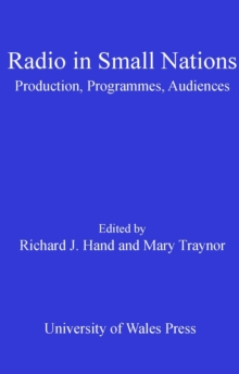 Radio in Small Nations : Production, Programmes, Audiences