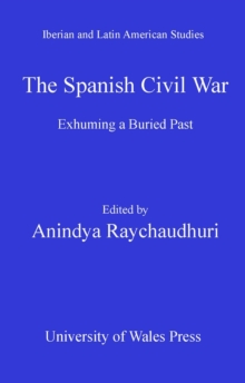 The Spanish Civil War : Exhuming a Buried Past