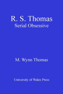 R.S. Thomas : Serial Obsessive