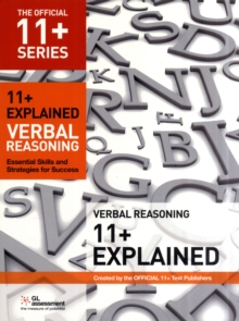 11+ Explained: Verbal Reasoning : Essential Skills and Strategies for Success, Paperback Book 11+ Explained: Verbal Reasoning : Essential Skills and Strategies for Success, Paperback Book
