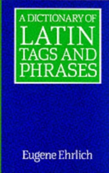 A Dictionary of Latin Tags and Phrases, Paperback Book A Dictionary of Latin Tags and Phrases, Paperback Book