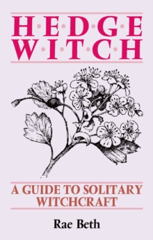 Hedge Witch : A Guide to Solitary Witchcraft, Paperback Book Hedge Witch : A Guide to Solitary Witchcraft, Paperback Book