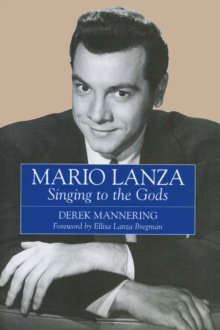 Mario Lanza : Singing to the Gods, Paperback Book Mario Lanza : Singing to the Gods, Paperback Book