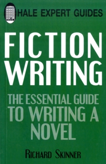 Fiction Writing: the Expert Guide, Paperback / softback Book Fiction Writing: the Expert Guide, Paperback / softback Book