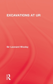 Excavations At Ur, Hardback Book Excavations At Ur, Hardback Book