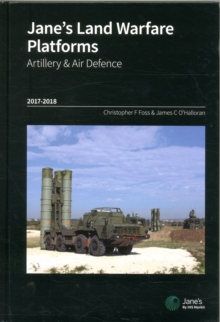 Jane's Land Warfare Platforms : Artillery & Air Defence 2017-2018, Hardback Book Jane's Land Warfare Platforms : Artillery & Air Defence 2017-2018, Hardback Book