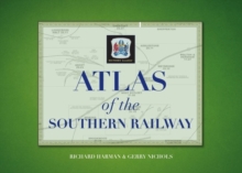Atlas of the Southern Railway, Hardback Book Atlas of the Southern Railway, Hardback Book