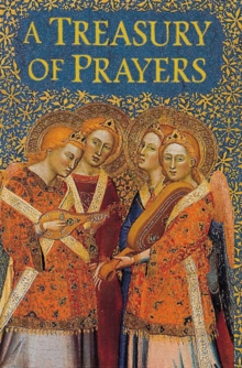 A Treasury of Prayers : Illustrated with Paintings from Great Art Museums of the World, Hardback Book A Treasury of Prayers : Illustrated with Paintings from Great Art Museums of the World, Hardback Book